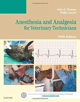Anesthesia and Analgesia for Veterinary Technicians 5th 9780323249713 Front Cover