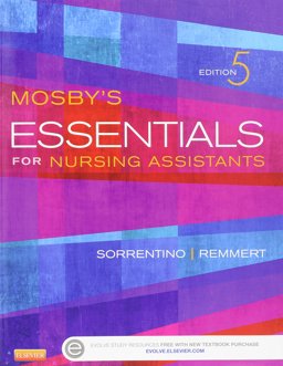 Mosby's Essentials for Nursing Assistants - Text and Mosby's Nursing Assistant Video Skills: Student Online Version 3. 0 (User Guide and Access Code) Package