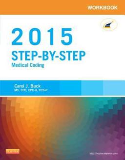 Workbook for Step-By-Step Medical Coding, 2015 Edition
