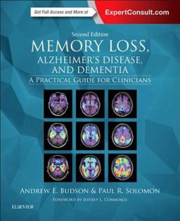 Memory Loss, Alzheimer's Disease, and Dementia A Practical Guide for Clinicians 2nd 9780323286619 Front Cover