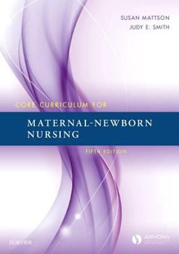 Core Curriculum for Maternal-Newborn Nursing 5th 9780323287630 Front Cover