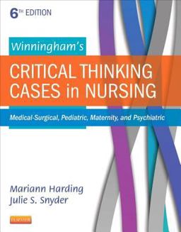 Winningham's Critical Thinking Cases in Nursing Medical-Surgical, Pediatric, Maternity, and Psychiatric 6th 9780323289610 Front Cover