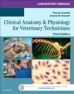 Laboratory Manual for Clinical Anatomy and Physiology for Veterinary Technicians 3rd 9780323294751 Front Cover
