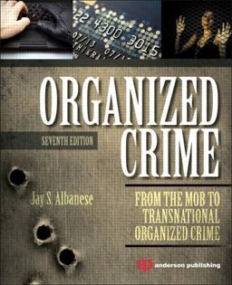 Organized Crime From the Mob to Transnational Organized Crime 7th 9780323296069 Front Cover
