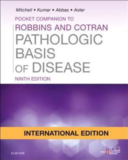 Pocket Companion to Robbins and Cotran Pathologic Basis of Disease Pocket Companion to Robbins and Cotran Pathologic Basis of Disease