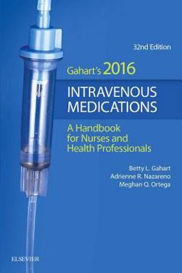 2016 Intravenous Medications A Handbook for Nurses and Health Professionals 32nd 9780323296601 Front Cover