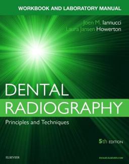 Workbook for Dental Radiography A Workbook and Laboratory Manual 5th 9780323297493 Front Cover