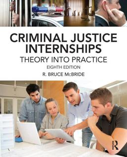 Criminal Justice Internships Theory into Practice 8th 9780323298841 Front Cover