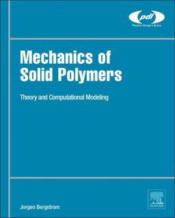 Mechanics of Solid Polymers Theory and Computational Modeling  9780323311502 Front Cover