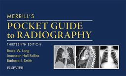 Merrill's Pocket Guide to Radiography 13th 9780323311960 Front Cover