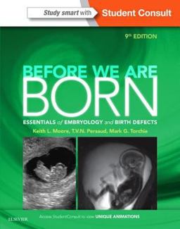 Before We Are Born Essentials of Embryology and Birth Defects 9th 9780323313377 Front Cover