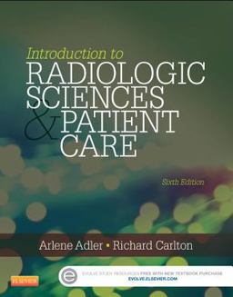 Introduction to Radiologic and Imaging Sciences and Patient Care 6th 9780323315791 Front Cover