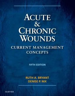 Acute and Chronic Wounds Current Management Concepts 5th 9780323316217 Front Cover