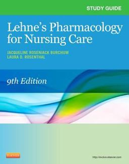 Study Guide for Lehne's Pharmacology for Nursing Care 9th 9780323322591 Front Cover