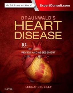 Braunwald's Heart Disease Review and Assessment 10th 9780323341349 Front Cover
