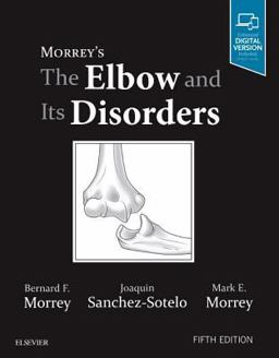 Morrey's the Elbow and Its Disorders 5th 9780323341691 Front Cover