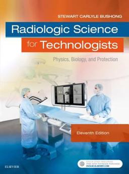 Radiologic Science for Technologists Radiologic Science for Technologists