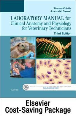 Clinical Anatomy and Physiology for Veterinary Technicians - Text and Laboratory Manual Package 3rd 9780323356213 Front Cover