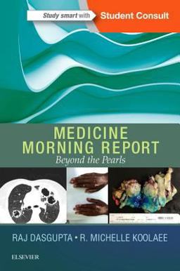 Medicine Morning Report: Beyond the Pearls  9780323358095 Front Cover