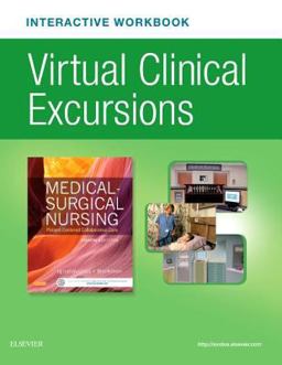 Virtual Clinical Excursions Online and Print Workbook for Medical-Surgical Nursing