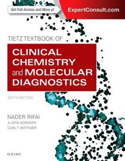 Tietz Textbook of Clinical Chemistry and Molecular Diagnostics 6th 9780323359214 Front Cover