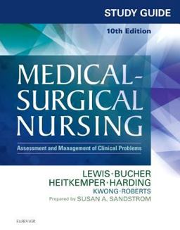 Study Guide for Medical-Surgical Nursing Assessment and Management of Clinical Problems 10th 9780323371483 Front Cover