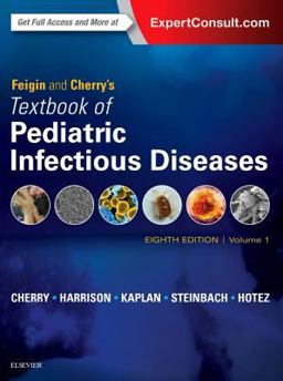 Feigin and Cherry's Textbook of Pediatric Infectious Diseases 2-Volume Set 8th 9780323376921 Front Cover
