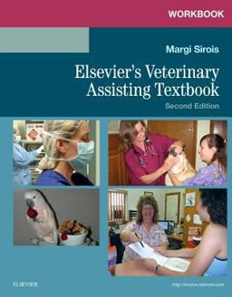 Workbook for Elsevier's Veterinary Assisting Textbook 2nd 9780323377102 Front Cover