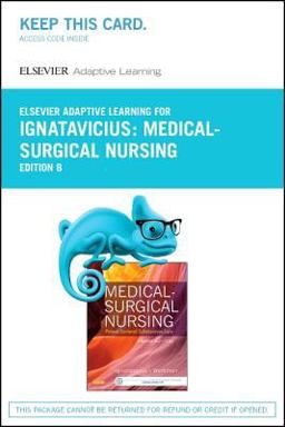 Elsevier Adaptive Learning for Medical-Surgical Nursing: Patient-Centered Collaborative Care (Access Card)