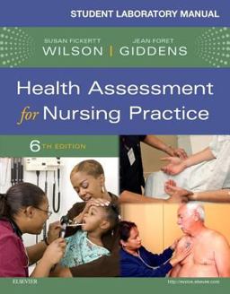 Student Laboratory Manual for Health Assessment for Nursing Practice 6th 9780323377836 Front Cover
