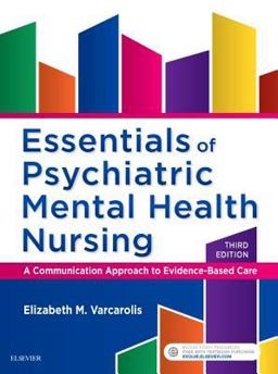 Essentials of Psychiatric Mental Health Nursing A Communication Approach to Evidence-Based Care 3rd 9780323389655 Front Cover