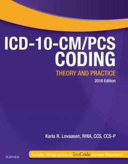 ICD-10-CM/PCS Coding: Theory and Practice, 2016 Edition