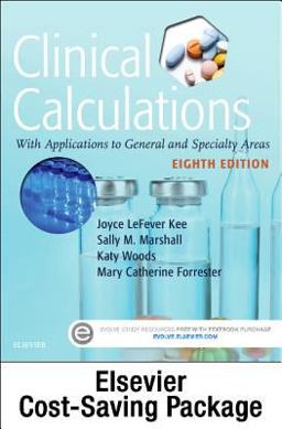 Clinical Calculations + Drug Calculations Online: With Applications to General and Specialty Areas  9780323392143 Front Cover