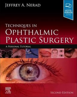 Techniques in Ophthalmic Plastic Surgery A Personal Tutorial 2nd 9780323393164 Front Cover