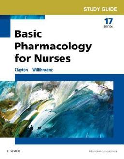 Study Guide for Basic Pharmacology for Nurses 17th 9780323396110 Front Cover