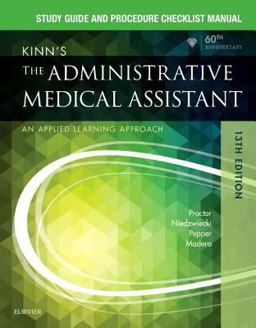 Study Guide for Kinn's the Administrative Medical Assistant An Applied Learning Approach 13th 9780323396752 Front Cover