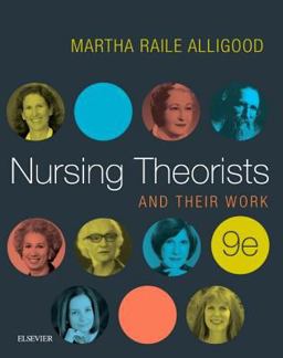 Nursing Theorists and Their Work 9th 9780323402248 Front Cover