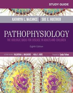 Study Guide for Pathophysiology: The Biological Basis for Disease in Adults and Children  9780323413091 Front Cover