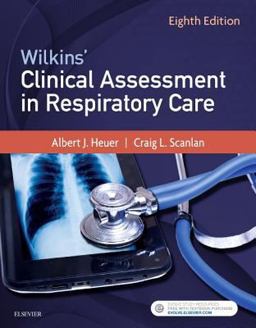 Wilkins' Clinical Assessment in Respiratory Care 8th 9780323416351 Front Cover