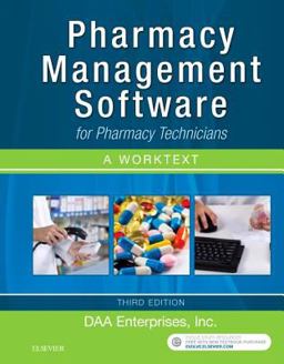Pharmacy Management Software for Pharmacy Technicians: a Worktext 3rd 9780323428323 Front Cover