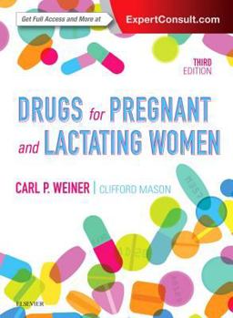 Drugs for Pregnant and Lactating Women 3rd 9780323428743 Front Cover