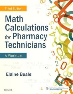 Math Calculations for Pharmacy Technicians A Worktext 3rd 9780323430883 Front Cover