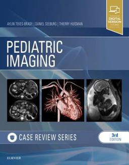 Pediatric Imaging: Case Review Series 3rd 9780323447287 Front Cover