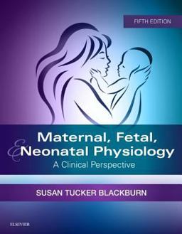 Maternal, Fetal, & Neonatal Physiology: A Clinical Perspective  9780323449342 Front Cover