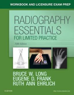 Workbook and Licensure Exam Prep for Radiography Essentials for Limited Practice 5th 9780323459587 Front Cover