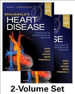 Braunwald's Heart Disease: a Textbook of Cardiovascular Medicine, 2-Volume Set 11th 9780323463423 Front Cover