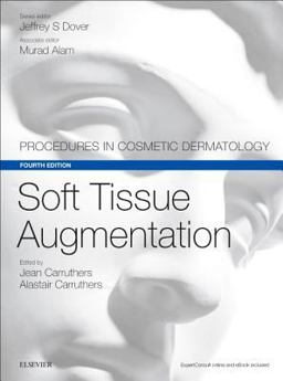 Soft Tissue Augmentation Procedures in Cosmetic Dermatology Series 4th 9780323476584 Front Cover