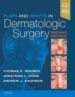 Flaps and Grafts in Dermatologic Surgery 2nd 9780323476621 Front Cover