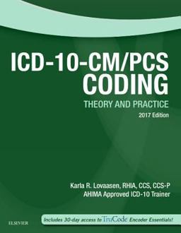 ICD-10-CM/PCS Coding: Theory and Practice, 2017 Edition