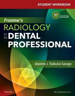 Student Workbook for Frommer's Radiology for the Dental Professional 10th 9780323479349 Front Cover